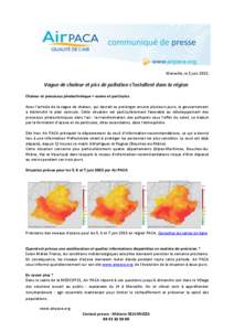 Marseille, le 5 juin 2015,  Vague de chaleur et pics de pollution s’installent dans la région Chaleur et processus photochimique = ozone et particules Avec l’arrivée de la vague de chaleur, qui devrait se prolonger