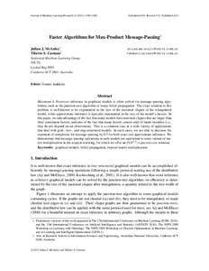 Journal of Machine Learning Research1388  Submitted 4/10; Revised 1/11; Published 4/11 Faster Algorithms for Max-Product Message-Passing∗ Julian J. McAuley†