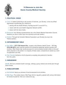 10 Reasons to Join the Essex County Medical Society 1. POLITICAL VOICE a)	Local: In matters pertaining to the practice of medicine, your Society is the only official 	 organization representing your interest by: