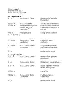 Antares Launch September 18, 2013 Media Schedule of Events L-1, September 17 8 a.m. NASA Visitor Center