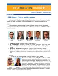 Volume 57 | Number 11 | November 2014 INSIDE HFES HFES Honors Fellows and Awardees In this article HFES acknowledges distinguished members who were honored on Tuesday, October 28, during the Opening Plenary Session at th