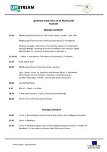 Upstream Study VisitMarch 2014 AGENDA Monday 23 MarchMeet at Southwark Council, 160 Tooley Street, London, , SE1 2QH