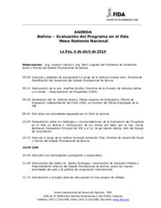 __________________________________________________________________________________  AGENDA Bolivia – Evaluación del Programa en el País Mesa Redonda Nacional La Paz, 4 de abril de 2014