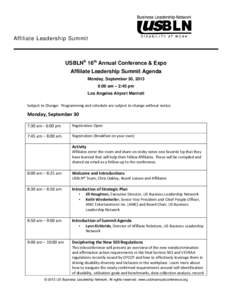 Affiliate Leadership Summit  USBLN® 16th Annual Conference & Expo Affiliate Leadership Summit Agenda Monday, September 30, 2013 8:00 am – 2:45 pm