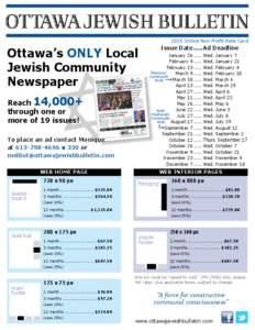 Ottawa’s ONLY Local Jewish Community Newspaper Reach 14,000+ through one or more of 19 issues!