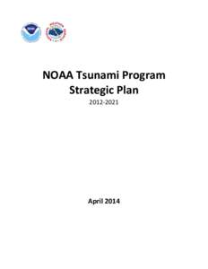 NOAA Tsunami Program Strategic Plan[removed]April 2014