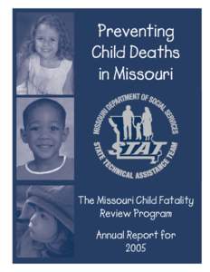 Preventing Child Deaths in Missouri The Missouri Child Fatality Review Program