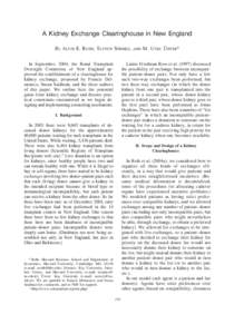 A Kidney Exchange Clearinghouse in New England By ALVIN E. ROTH, TAYFUN SO¨ NMEZ, In September, 2004, the Renal Transplant Oversight Committee of New England approved the establishment of a clearinghouse for kidney exch