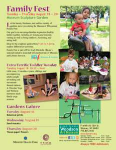 Family Fest  Tuesday — Thursday, August 18 — 20 Museum Sculpture Garden