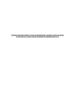 INFORMATION REGARDING NUMALIGARH REFINERY LIMITED AS PER CHAPTERII, SECTION 4(1), SUBCLAUSE (B) OF RIGHT TO INFORMATION ACT.  1. Particulars of organisation   Numaligarh Refinery Limited (NRL) is a subsidiary of M/s 