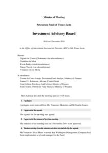 Minutes of Meeting Petroleum Fund of Timor-Leste Investment Advisory Board Held on 9 December 2014 At the Office of Autoridade Nacional do Petroleo (ANP), Dili, Timor-Leste