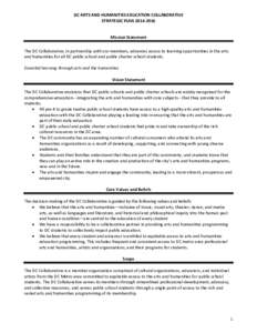 DC ARTS AND HUMANITIES EDUCATION COLLABORATIVE STRATEGIC PLAN[removed]Mission Statement The DC Collaborative, in partnership with our members, advances access to learning opportunities in the arts and humanities for al