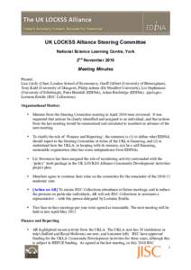 UK LOCKSS Alliance Steering Committee National Science Learning Centre, York 2nd November 2010 Meeting Minutes Present: