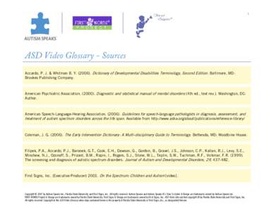 Developmental neuroscience / Developmental psychology / Autism / Pervasive developmental disorders / Abnormal psychology / Journal of Autism and Developmental Disorders / Spectrum approach / Developmental disorder / Geraldine Dawson / Psychiatry / Medicine / Health