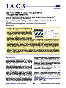 ARTICLE pubs.acs.org/JACS Odd-Even Effects in Charge Transport across Self-Assembled Monolayers Martin M. Thuo,† William F. Reus,† Christian A. Nijhuis,‡ Jabulani R. Barber,† Choongik Kim,†