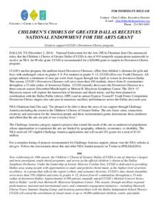FOR IMMEDIATE RELEASE Contact: Chris Collins, Executive Director E-mail:  Phone: CHILDREN’S CHORUS OF GREATER DALLAS RECEIVES