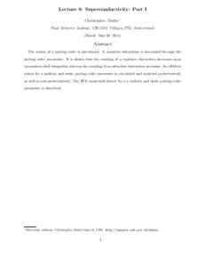 Lecture 9: Superconductivity: Part I Christopher Mudry∗ Paul Scherrer Institut, CH-5232 Villigen PSI, Switzerland. (Dated: May 02, [removed]Abstract