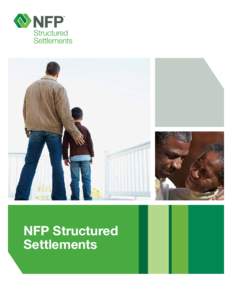 NFP Structured Settlements Personal injury plaintiffs oftentimes find themselves in uncharted territory. While