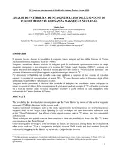 III Congresso Internazionale di Studi sulla Sindone, Torino, GiugnoANALISI DI FATTIBILITA’ DI INDAGINI SUL LINO DELLA SINDONE DI TORINO MEDIANTE RISONANZA MAGNETICA NUCLEARE Giulio Fanti CISAS-Dipartimento di In