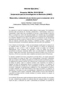 Informe Ejecutivo. Proyecto: IND NoCorporación para la Investigación en Nutrición (CINUT) “Desarrollo y validación de una técnica para la evaluación de la condición física” Autores: Erik Díaz y 