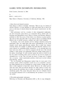 GAMES WITH INCOMPLETE INFORMATION Nobel Lecture, December 9, 1994 by JOHN C . HA R S A N Y I  Haas School of Business, University of California, Berkeley, USA