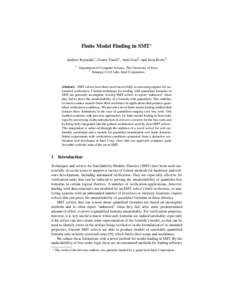 Finite Model Finding in SMT? Andrew Reynolds1 , Cesare Tinelli1 , Amit Goel2 , and Sava Krsti´c2 1 Department of Computer Science, The University of Iowa 2 Strategic CAD Labs, Intel Corporation