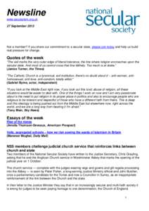 Newsline www.secularism.org.uk 27 September 2013 Not a member? If you share our commitment to a secular state, please join today and help us build real pressure for change.