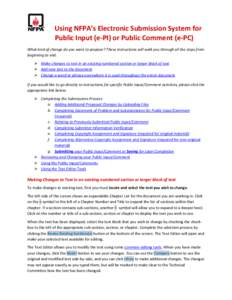 Using NFPA’s Electronic Submission System for Public Input (e-PI) or Public Comment (e-PC) What kind of change do you want to propose? These instructions will walk you through all the steps from beginning to end.  M