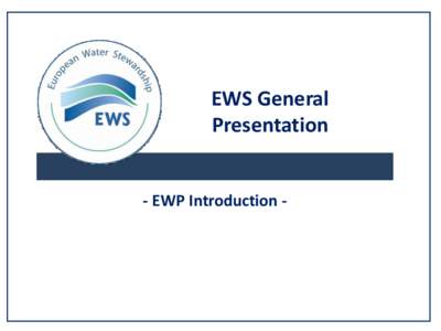 EWS General Presentation - EWP Introduction -  European Water Partnership (EWP)