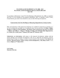 PLANNING & DEVELOPMENT ACTS, PLANNING & DEVELOPMENT REGULATIONSPart VIII In accordance with Sections 4 and 179 of the Planning & Development Act, 2000, as amended, and Part 8 of the Planning & Deve