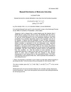 23 October[removed]Maxwell Distribution of Molecular Velocities by David Forfar Maxwell derived his velocity distribution in two lines from the functional equation