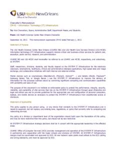 Chancellor’s Memorandum CM-42 – Information Technology (IT) Infrastructure To: Vice Chancellors, Deans, Administrative Staff, Department Heads, and Students. From: LSU Health Sciences Center New Orleans Chancellor Se