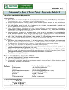 December 5, 2012  Petawawa JK to Grade 12 School Project – Construction Bulletin - 3 The Phase 1 – Site Preparation and Compaction: Dynamic Compaction: •