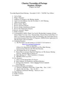 Charter Township of Portage Houghton, Michigan “Progress our Goal” Township Regular Board Meeting – December 9, 2013 – 7:00 PM. Twp. Offices 1. Call to Order