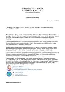 MINISTERO DELLA DIFESA AERONAUTICA MILITARE Ufficio Pubblica Informazione COMUNICATO STAMPA Roma, 19 marzo 2015