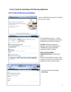 A Users’ Guide for Submitting a PSA Planning Application Logon to https://mdoe.state.mi.us/megsplus/ Type your MEIS login and password in the text boxes and click 