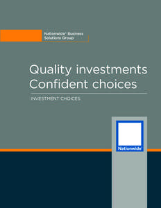 Nationwide® Business Solutions Group Quality investments Confident choices Investment choices