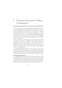 2 Evaluating European Trading Arrangements At the heart of trade theory lies the simplest of models. We assume there are homogeneous commodities whose prices in the absence of protection would be set domestically at the 