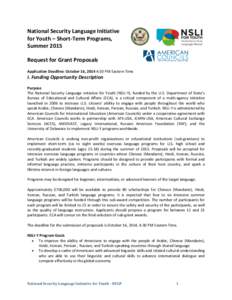 National Security Language Initiative for Youth – Short-Term Programs, Summer 2015 Request for Grant Proposals Application Deadline: October 16, 2014 4:30 PM Eastern Time