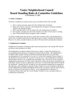 Venice Neighborhood Council Board Standing Rules & Committee Guidelines As of February 17, Ad Hoc Committees All ad hoc committees are strictly advisor y only to the Board of the VNC and shall: a. Have a mission 