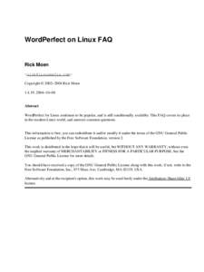 WordPerfect on Linux FAQ  Rick Moen <rick@linuxmafia.com> Copyright © 2002−2004 Rick Moen 1.4.19, 2004−10−08