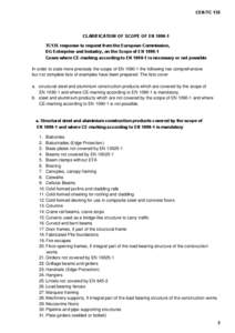 CEN/TC 135  CLARIFICATION OF SCOPE OF EN[removed]TC135 response to request from the European Commission, DG Enterprise and Industry, on the Scope of EN[removed]Cases where CE-marking according to EN[removed]is necessary or 