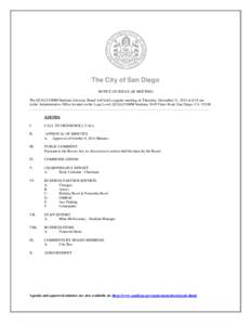 The City of San Diego NOTICE OF REGULAR MEETING The QUALCOMM Stadium Advisory Board will hold a regular meeting on Thursday, December 11, 2014 at 8:15 am in the Administrative Office located on the Loge Level, QUALCOMM S