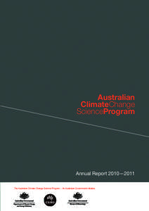 Global warming / Climate of Australia / Energy in Australia / Climate change in Australia / Climate Change Science Program / Global climate model / Climate / Intergovernmental Panel on Climate Change / World Climate Research Programme / Climatology / Atmospheric sciences / Climate change