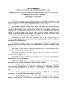 STATE OF MINNESOTA CAMPAIGN FINANCE AND PUBLIC DISCLOSURE BOARD In the Matter of the Investigation of Expenditures by the DFL Senate Caucus Party Unit Advocating the Election of its Candidates. SETTLEMENT AGREEMENT