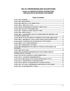 Title 32: PROFESSIONS AND OCCUPATIONS Chapter 28: MANUFACTURERS, DISTRIBUTORS AND DEALERS OF BEVERAGE CONTAINERS Table of Contents Section[removed]PURPOSE....................................................................