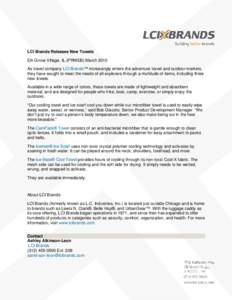 LCI Brands Releases New Towels Elk Grove Village, IL (PRWEB) March 2015 As travel company LCI Brands™ increasingly enters the adventure travel and outdoor markets, they have sought to meet the needs of all explorers th