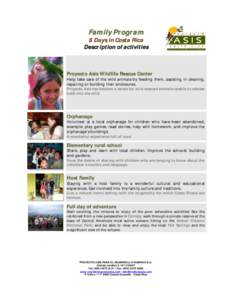 Family Program 8 Days in Costa Rica Description of activities Proyecto Asis Wildlife Rescue Center