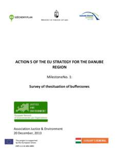 MINISTRY OF FOREIGN AFFAIRS  ACTION 5 OF THE EU STRATEGY FOR THE DANUBE REGION MilestoneNo. 1: Survey of thesituation of bufferzones