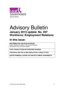 Advisory Bulletin January 2013 update: No. 597 Workforce: Employment Relations In this issue: DISCRIMINATION: RELIGION OR BELIEF Case: Eweida and others v The United Kingdom